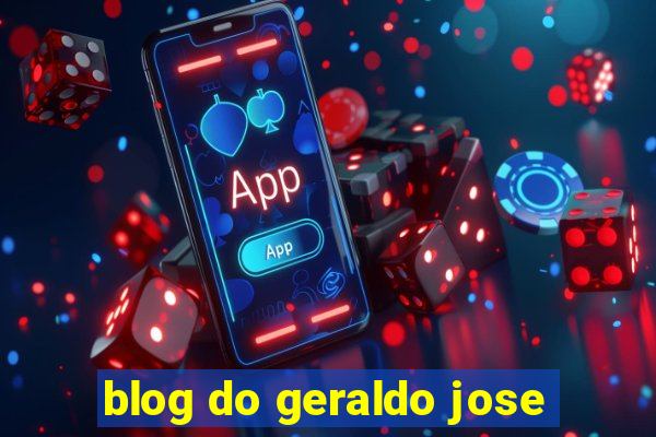 blog do geraldo jose